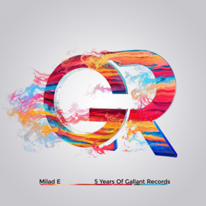  Milad E - 5 Years of Gallant Records