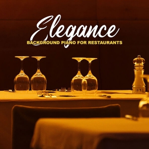  VA - Elegance: Background Piano for Restaurants