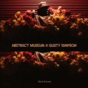  Abstract Museum & Guilty Simpson - Block Runners