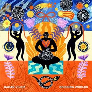  Baran Yildiz - Bridging Worlds