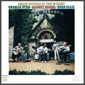  Charlie Byrd, Barney Kessel, Herb Ellis - Great Guitars At The Winery