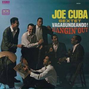  Joe Cuba Sextet - Vagabundeando! Hangin' Out
