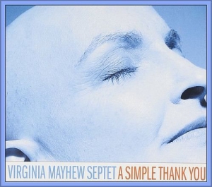  Virginia Mayhew Septet - A Simple Thank You