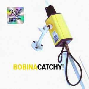  Bobina - Catchy! [20th Anniversary Edition]