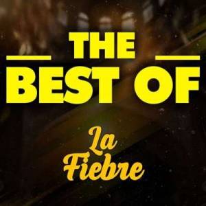  La Fiebre - The Best Of