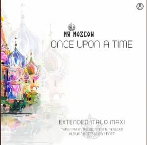  Mr. Moscow - Once Upon A Time