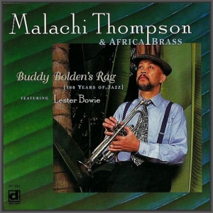  Malachi Thompson & Africa Brass - Buddy Bolden's Rag