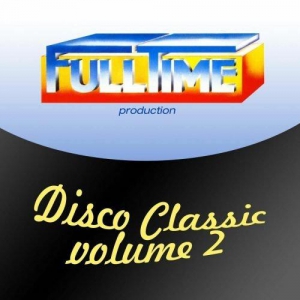  VA - Fulltime Production Disco Classic, Vol. 2