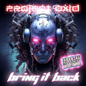  PRoject OxiD - Bring It Back