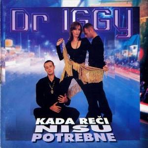  Dr Iggy - Kada Rei Nisu Potrebne