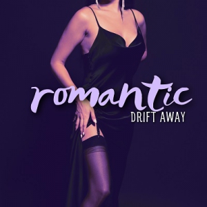  Romantic Love Songs Academy - Romantic Drift Away: Love Sensations with Intimate Jazz Music