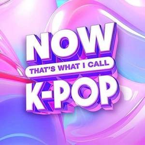  VA - Now That's What I Call K-Pop