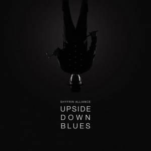  Shyfrin Alliance - Upside Down Blues