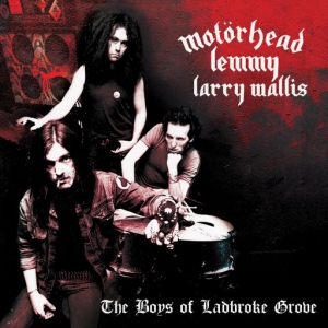  Motorhead, Lemmy & Larry Wallis - The Boys of Ladbroke Grove