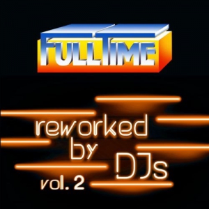  VA - Fulltime, Vol. 2 (Reworked by DJs)