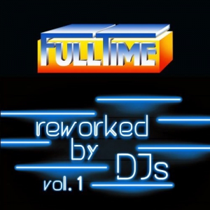  VA - Fulltime, Vol. 1 (Reworked by DJs)