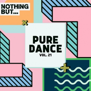  VA - Nothing But... Pure Dance, Vol. 21