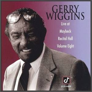  Gerry Wiggins - Live at Maybeck Recital Hall, Vol. 8