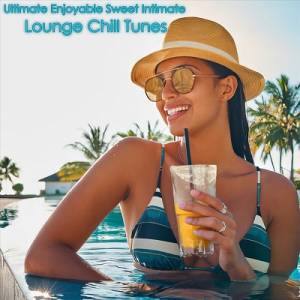  VA - Ultimate Enjoyable Sweet Intimate Lounge Chill Tunes