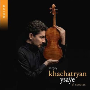  Sergey Khachatryan - Ysaye: VI Sonatas For Solo Violin, Op. 27