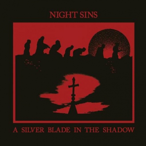  Night Sins - A Silver Blade In The Shadow