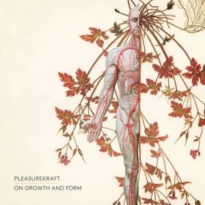  Pleasurekraft - On Growth and Form