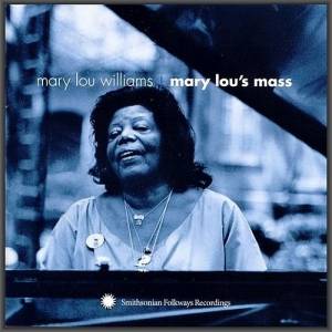  Mary Lou Williams - Mary Lou's Mass