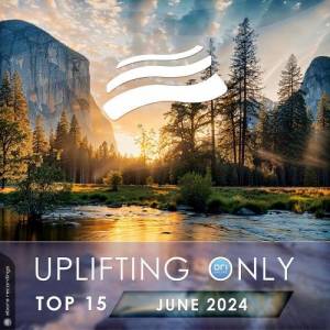  VA - Uplifting Only Top 15: June 2024 (Extended Mixes)