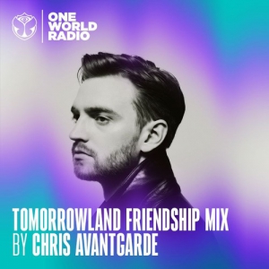  Chris Avantgarde - Tomorrowland Friendship Mix