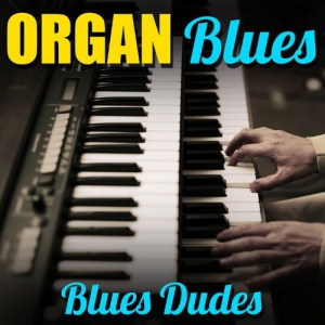  Blues Dudes - Organ Blues