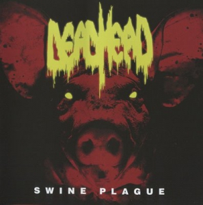  Dead Head - Swine Plague