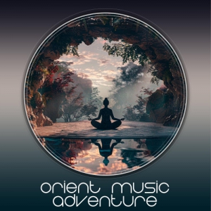  Oriental Collection, Oriental Soundscapes Music Universe - Orient Music Adventure