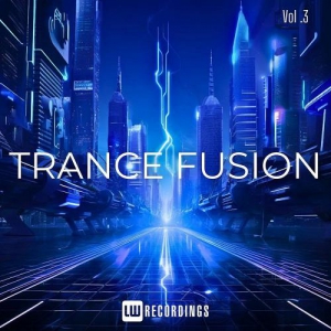  VA - Trance Fusion Vol. 03