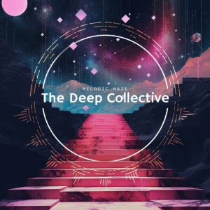  VA - The Deep Collective: Melodic Haze