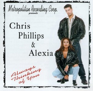  Chris Phillips & Alexia - Always Thinking Of You