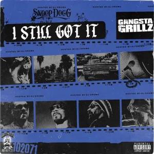  Snoop Dogg & Dj Drama - Gangsta Grillz: I Still Got It