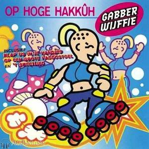  Gabberwijffie - Op Hoge Hakkuh