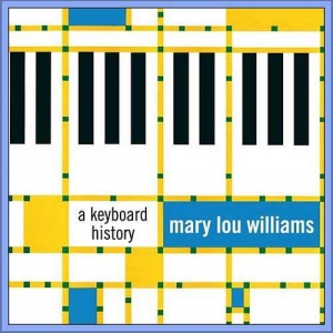 Mary Lou Williams - A Keyboard History