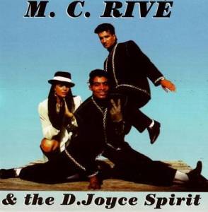  M.C. Rive & The D.Joyce Spirit - Ye Very Body