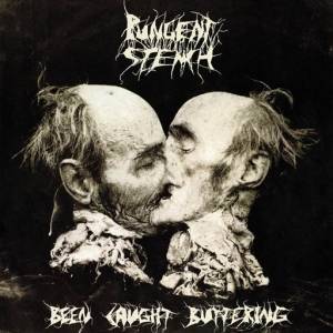  Pungent Stench - Been Caught Buttering [Remastered]