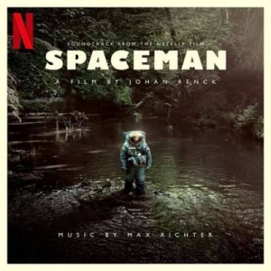  OST - Max Richter - Spaceman [Original Motion Picture Soundtrack]