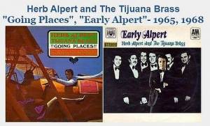 Herb Alpert and The Tijuana Brass - Two Albums: !!Going Places!!/Early Alpert