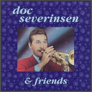  Doc Severinsen - & Friends