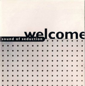  Sound Of Seduction - Welcome