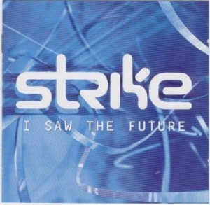  Strike - I Saw The Future