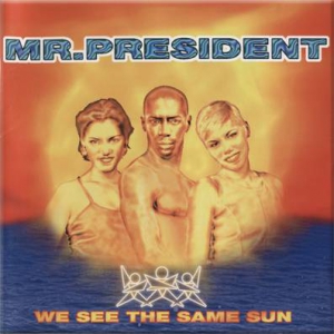  Mr. President - We See The Same Sun