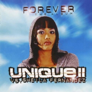  Unique II vs. Sheila Fernandez - Forever