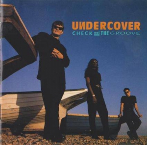  Undercover &#8206; - Check Out The Groove