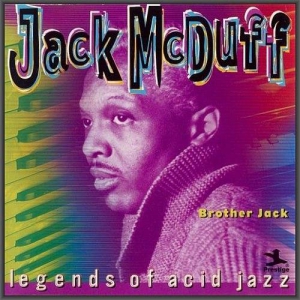  Jack McDuff - Legends of Acid Jazz: Brother Jack