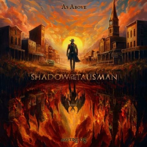  Shadow Of The Talisman - As Above, So Below